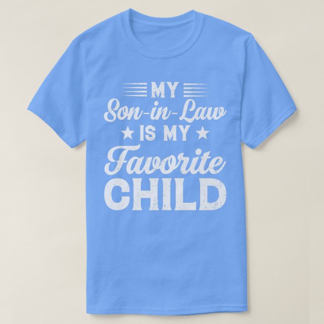 Camiseta My SonInLaw Is My Favorite Child Son Funny Dad Mom (Diseño del anverso)