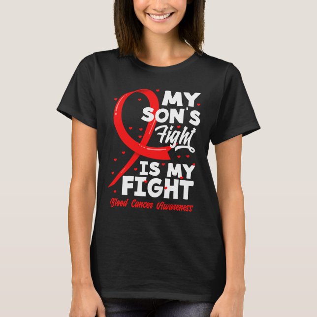 Camiseta My Son's Fight Is My Fight Blood Cancer Awareness  (Anverso)