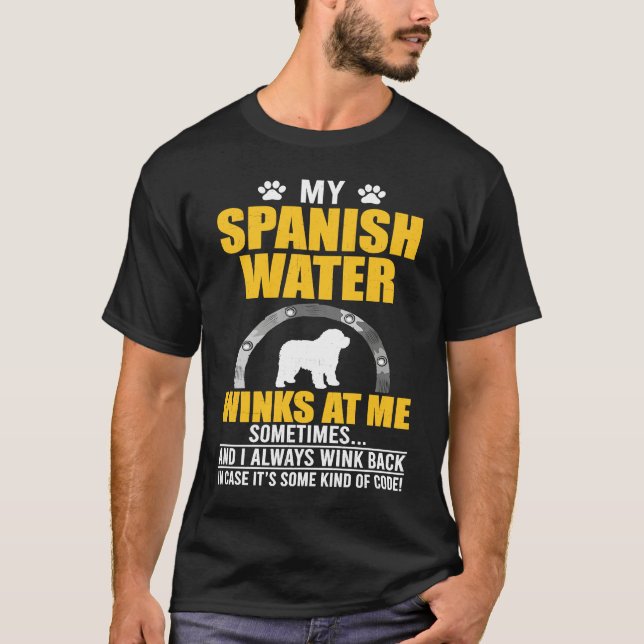 Camiseta My Spanish Water Winks At me Dog Owner (Anverso)