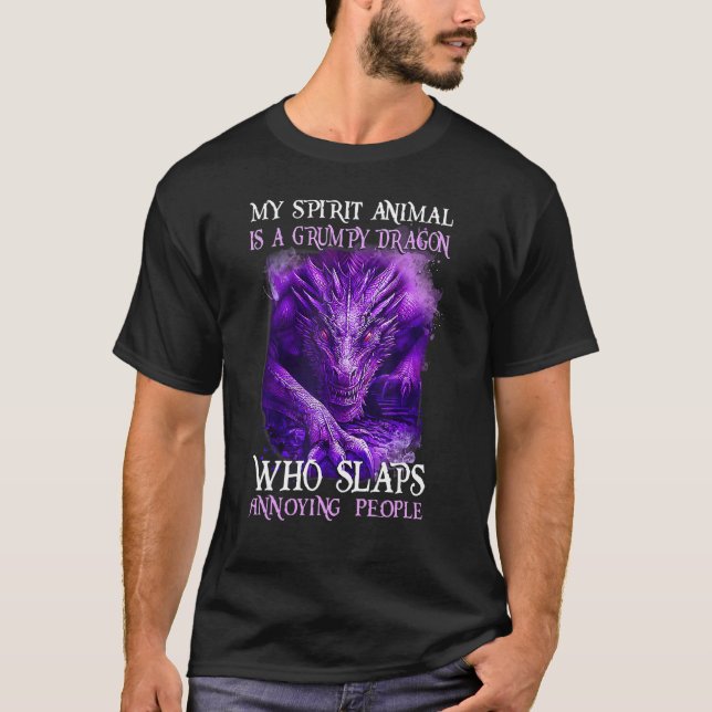 Camiseta My Spirit Animal Is A Grumpy Dragon (Anverso)