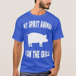 Camiseta My spirit animal is on the grill - BBQ, barbeucue,