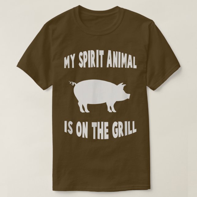 Camiseta My spirit animal is on the grill - BBQ, barbeucue, (Diseño del anverso)