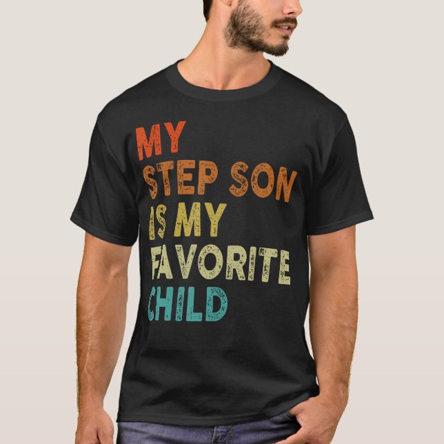 Camiseta My Step Son Is My Favorite Child Boy Girl Funny (Anverso)