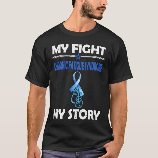 Camiseta My story Fight against CHRONIC FATIGUE SYNDROME (Anverso)