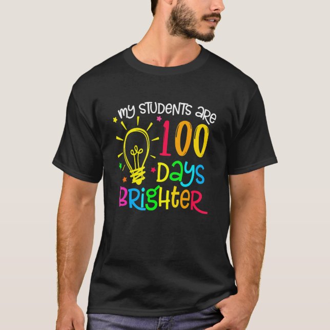 Camiseta My Students are 100 Days Brighter 100 School Days  (Anverso)