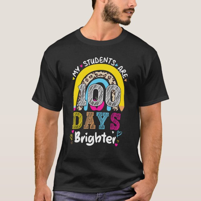 Camiseta My Students Are 100 Days Brighter 100th Day Of Sch (Anverso)