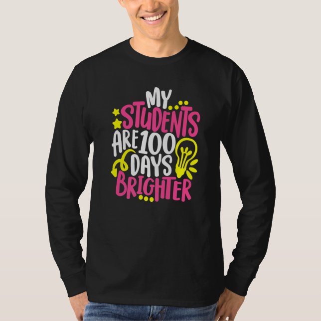 Camiseta My Students Are 100 Days Brighter Teacher Happy 10 (Anverso)