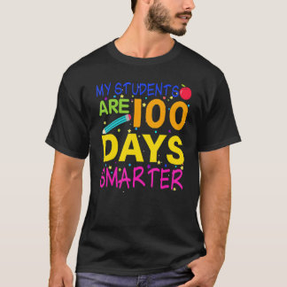 Camiseta My Students are 100 Days Smarter 100 days of schoo