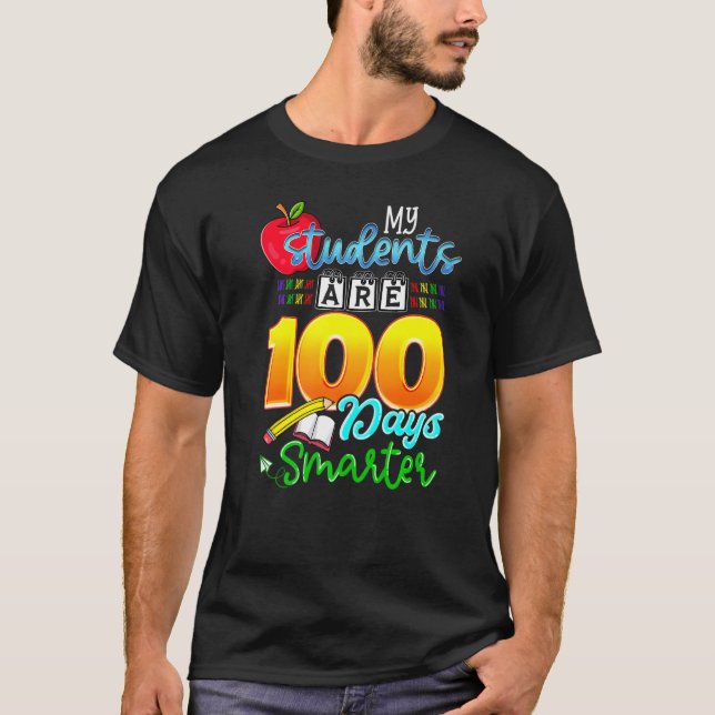 Camiseta My Students Are 100 Days Smarter Funny 100th Day o (Anverso)