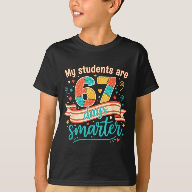 Camiseta My Students Are 67 Days Smarter Funny Teacher Kids (Anverso)