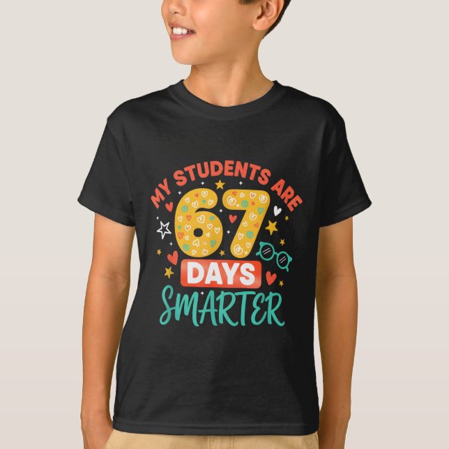 Camiseta My Students Are 67 Days Smarter Funny Teacher Kids (Anverso)