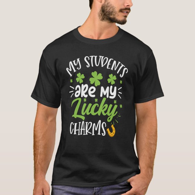 Camiseta My Students Are My Lucky Charms Teacher St Patrick (Anverso)