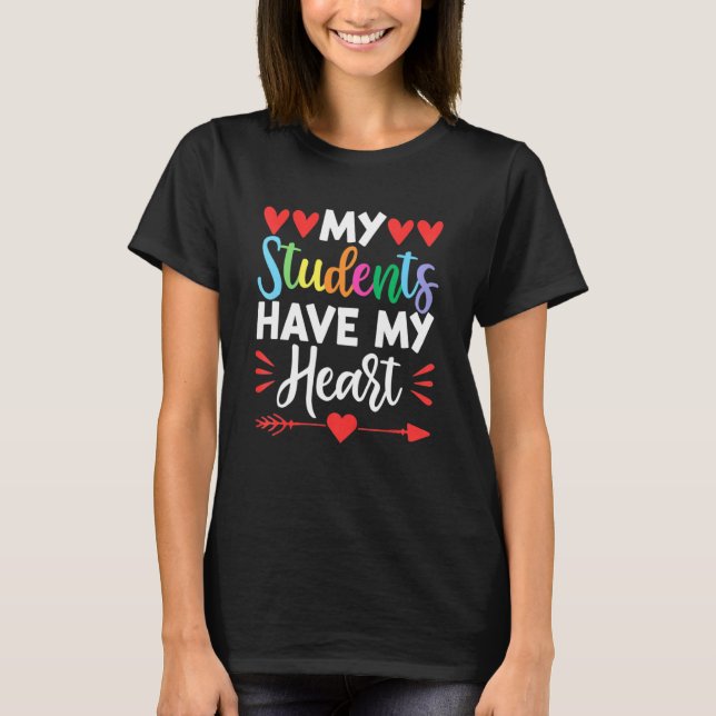 Camiseta My Students Have My Heart Love Apparel Valentine D (Anverso)