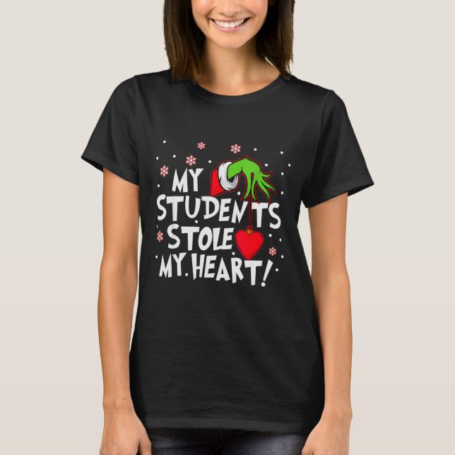 Camiseta My Students Stole My Heart School Teacher Funny Ch (Anverso)