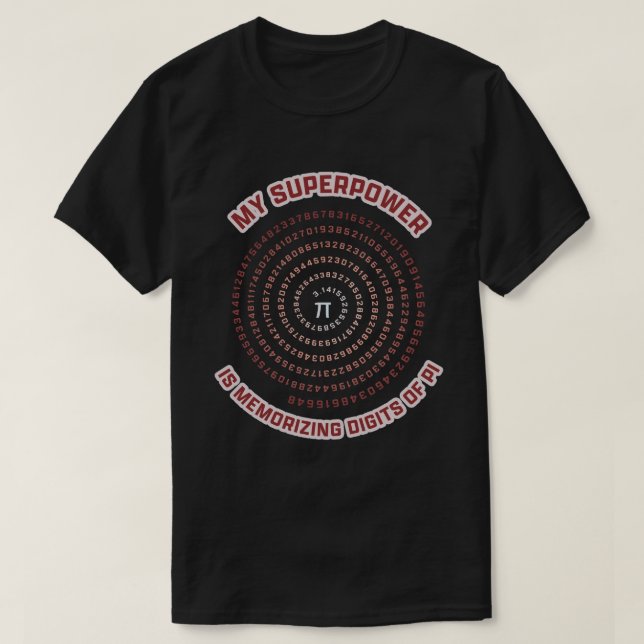 Camiseta My Superpower is Memorizing Pi Digits (Diseño del anverso)