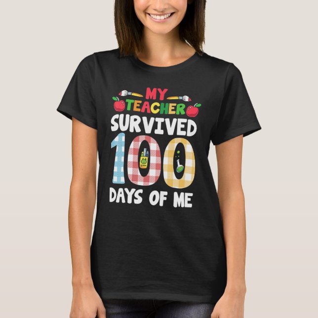 Camiseta My Teacher Survived 100 Days Of Me  100 Days Of Sc (Anverso)