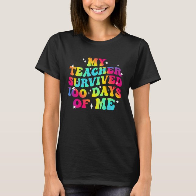 Camiseta My Teacher Survived 100 Days Of Me 100th Day Of Sc (Anverso)