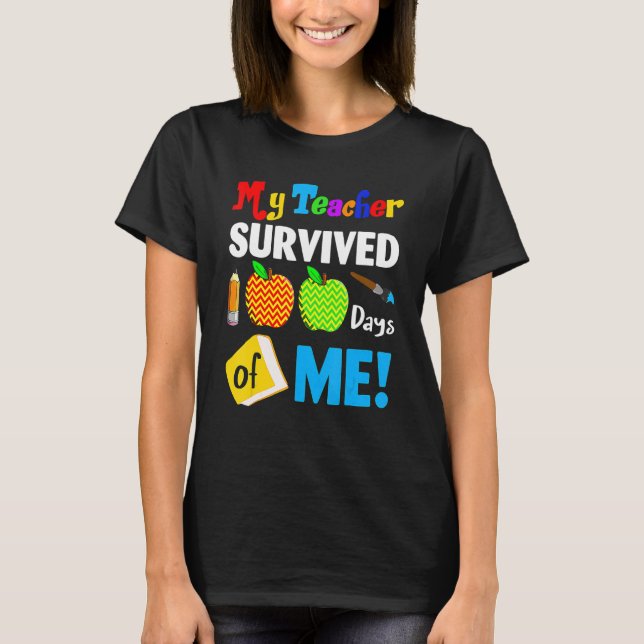 Camiseta My Teacher Survived 100 Days Of Me 100th Day Party (Anverso)