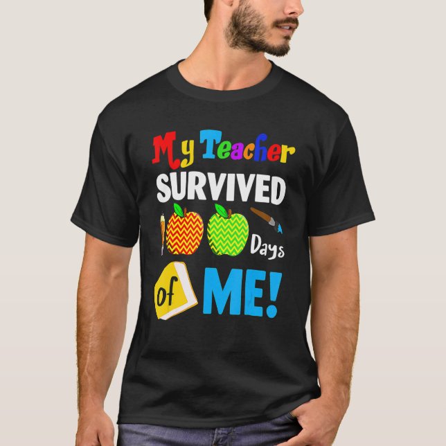 Camiseta My Teacher Survived 100 Days Of Me 100th Day Party (Anverso)