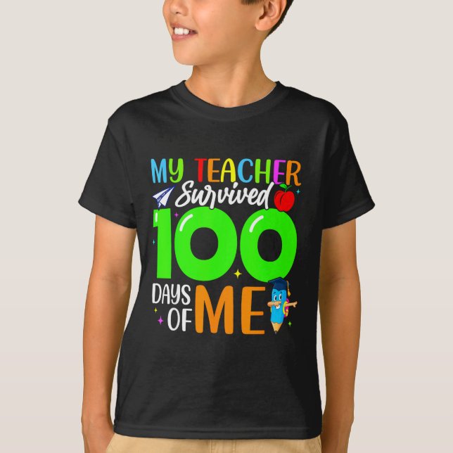 Camiseta My Teacher Survived 100 Days Of Me For Students Ki (Anverso)