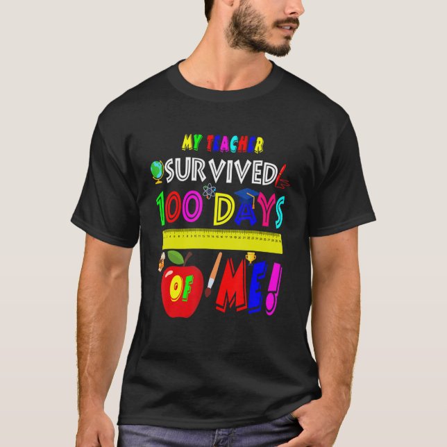 Camiseta My Teacher Survived 100 Days Of Me Funny 100 Days  (Anverso)