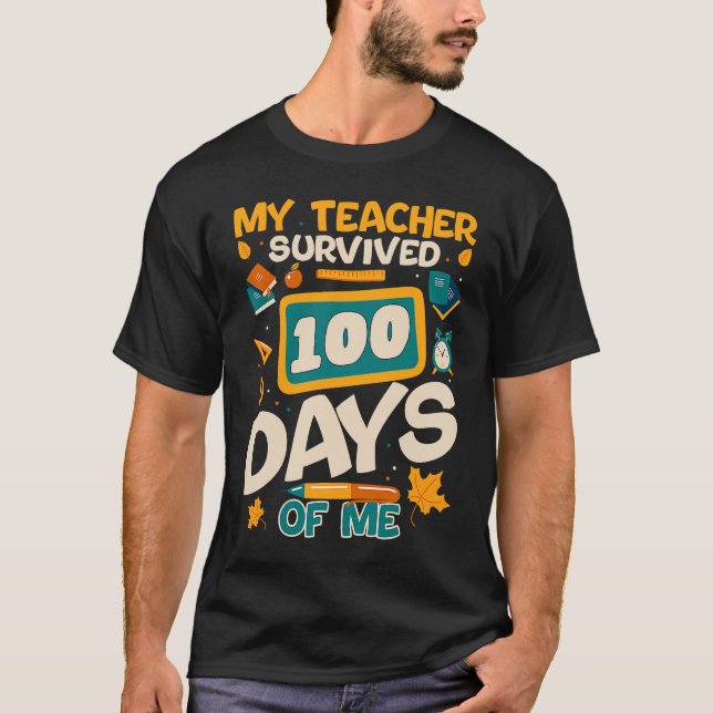 Camiseta My Teacher Survived 100 Days Of Me  Kids (Anverso)