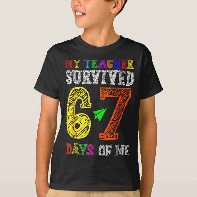 Camiseta My Teacher Survived 67 Days Of Me Funny Students T (Anverso)