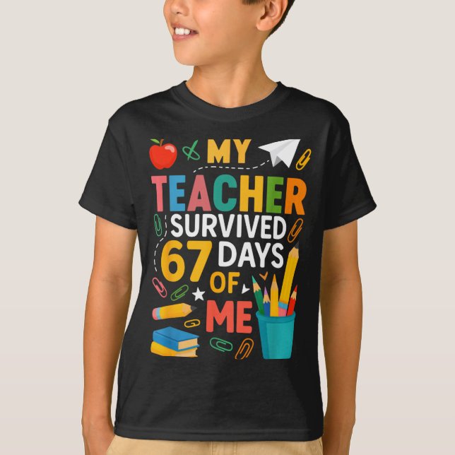 Camiseta My Teacher Survived 67 Days Of School Funny 6-7 67 (Anverso)