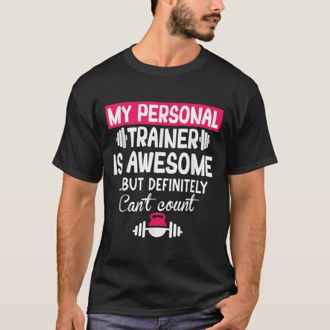 Camiseta My Trainer Is Awesome But Can't Count Funny Gym  (Anverso)