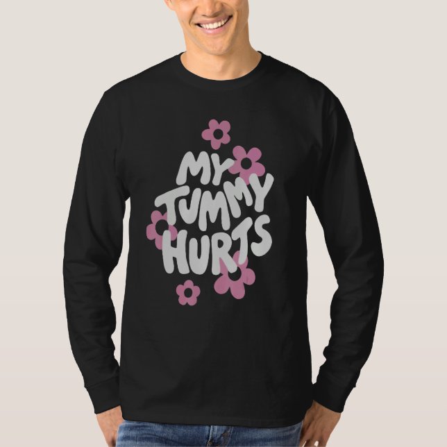 Camiseta My Tummy Hurt Pink Flower Retro Groovy (Anverso)