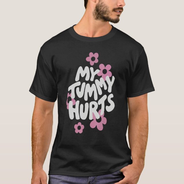 Camiseta My Tummy Hurt Pink Flower Retro Groovy (Anverso)