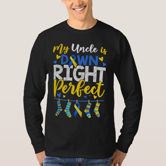 Camiseta My Uncle Is Down Right Perfect Down Syndrome Day A (Anverso)