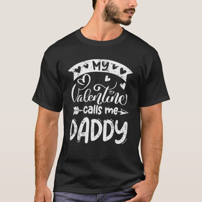 Camiseta My Valentine Calls Me Daddy Valentines Day Matchin (Anverso)