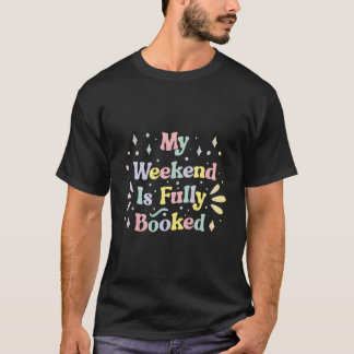 Camiseta My Weekend Is Fully Booked Student Book Reading
