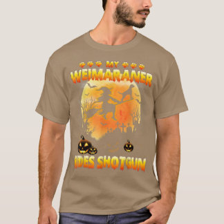 Camiseta My Weimaraner Rides Shotgun Witch Broomstick H