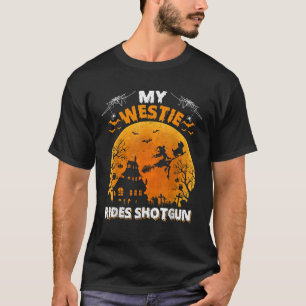 Camiseta My Westie Ride Shotgun Gracioso Westie Dog Hallowe