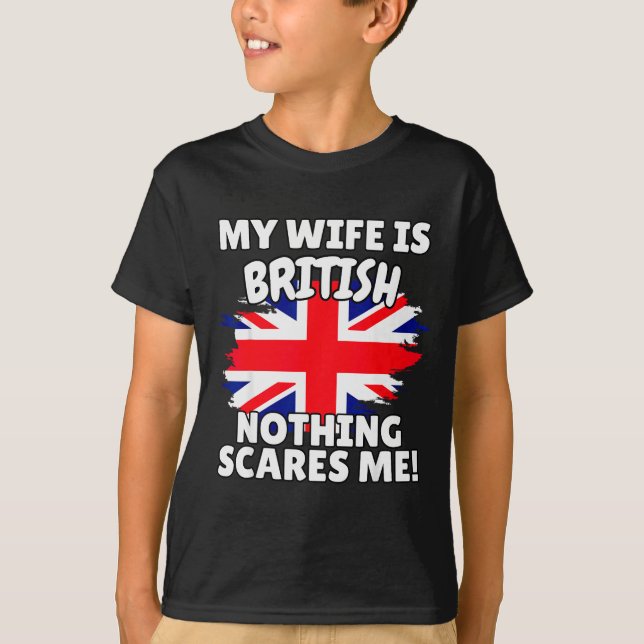 Camiseta My Wife Is British Funny Great Britain Flag Gift F (Anverso)