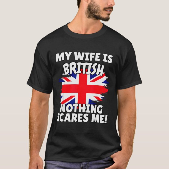 Camiseta My Wife Is British Funny Great Britain Flag Gift F (Anverso)