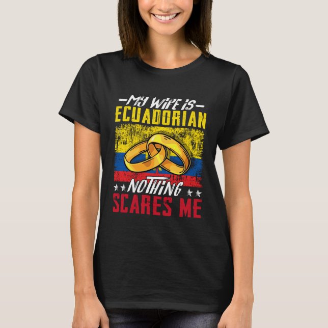 Camiseta My Wife Is Ecuadorian Republic of Ecuador Roots Fl (Anverso)