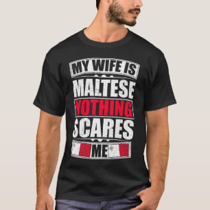 Camiseta My Wife Is Maltese Nothing Scares Me