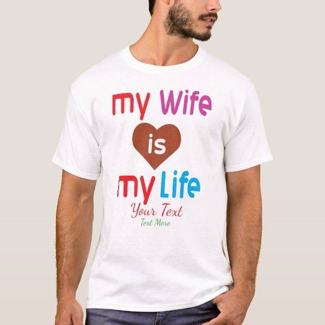Camiseta My Wife Is My Life – Romantic Love Quote Design (Anverso)