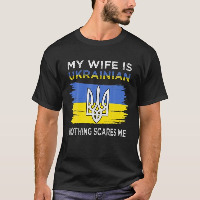 Camiseta My Wife Is Ukrainian Nothing Scares Me (Anverso)