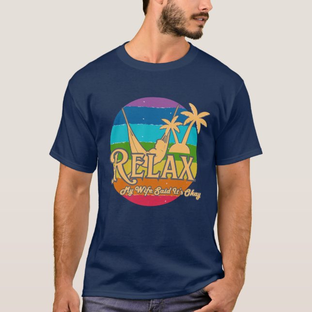 Camiseta My Wife Said It’s Okay – Funny Husband Vacation (Anverso)