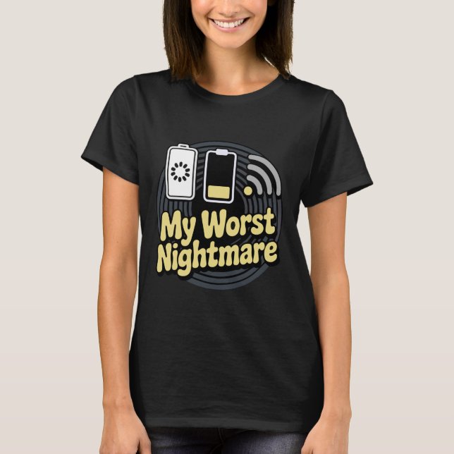 Camiseta My Worst Nightmare Low WiFi Signal Humorous Gamer  (Anverso)