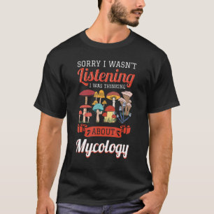 Camiseta Mycologist Fungi Mushroom Pensando En La Micología