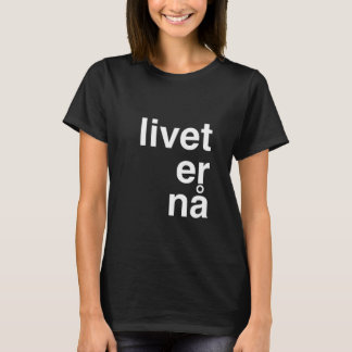 Camiseta nå del livet er