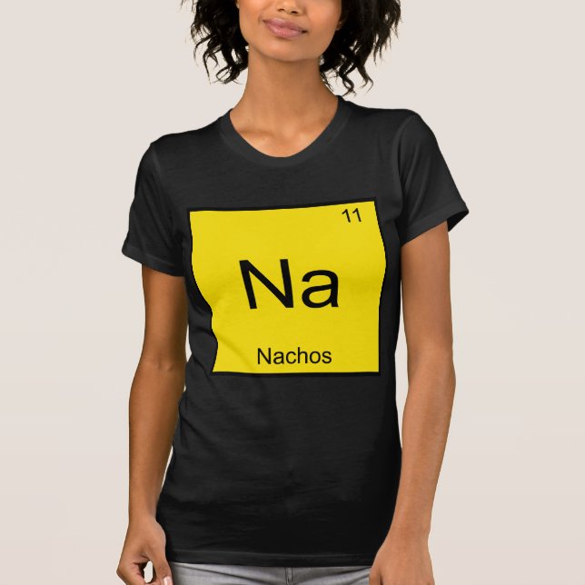 Camiseta Na - Nachos Divertido Símbolo De Elemento Químico  (Anverso)