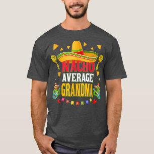 Camiseta Nacho Abuela Promedio 2022 Cinco De Mayo Mexicano