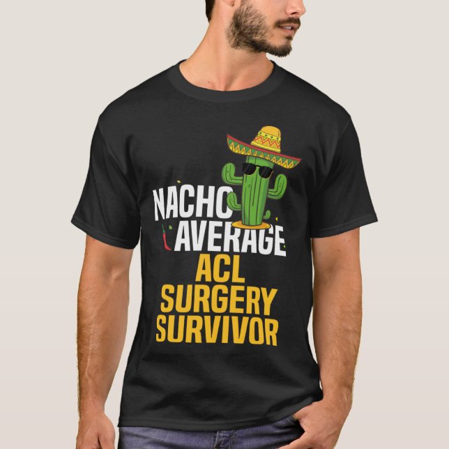Camiseta Nacho Average ACL Ligament Surgery Survivor Cinco  (Anverso)