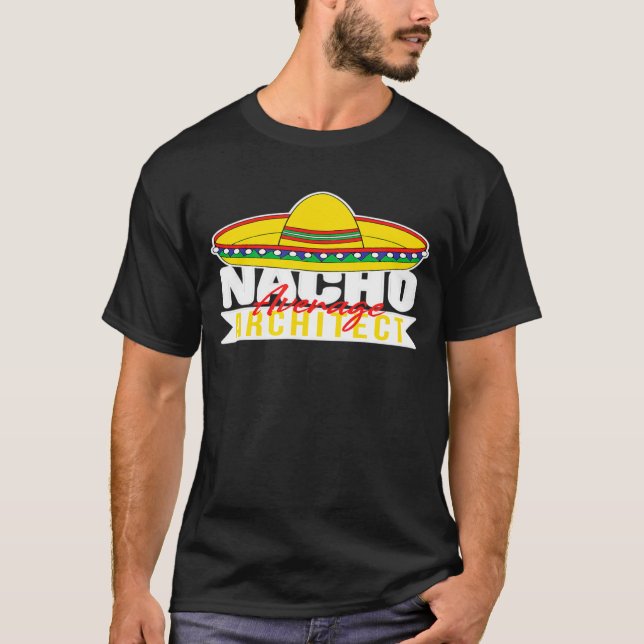 Camiseta Nacho Average Architect Mexican Sombrero Hat For G (Anverso)